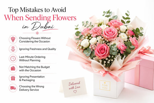 Top Mistakes to Avoid When Sending Flowers in Dubai (And How to Fix Them)